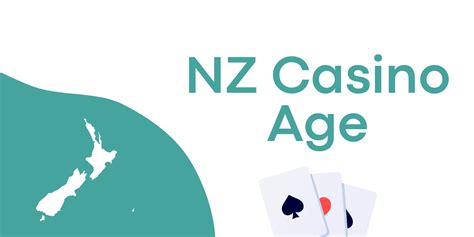 casino age nz - Age Limits 